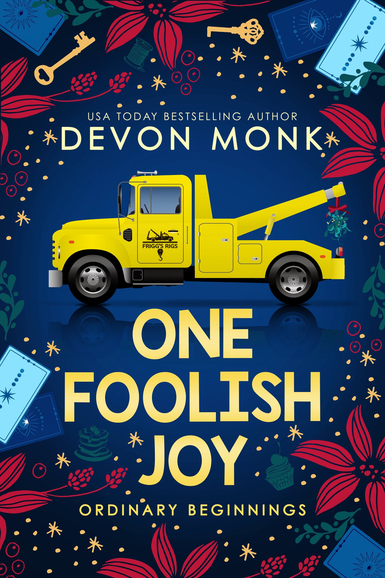 Cover of urban fantasy short story, One Foolish Joy with yellow tow truck on blue background surrounded by keys, tarot cards, and mistletoe.